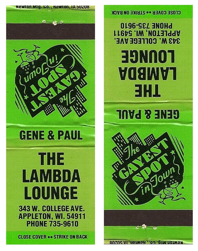 Matchbook cover: / "The Gayest Spot in Town" / (courtesy Paul Jacob and NE Wis. LGBT History project) /